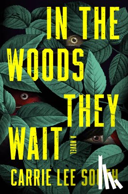 Lee South, Carrie - In the Woods They Wait