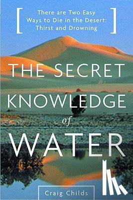 Craig Childs - Secret Knowledge of Water