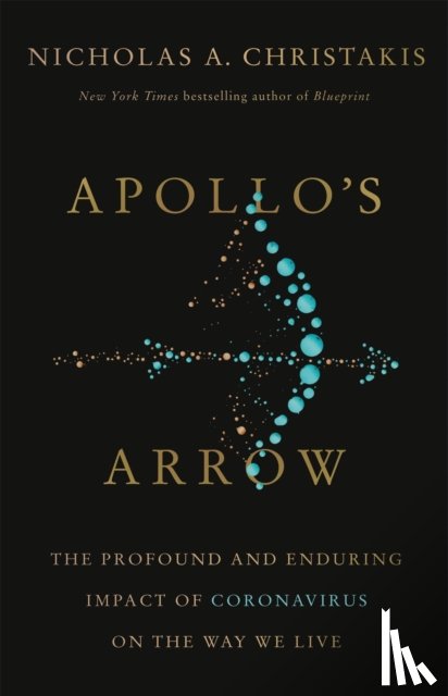 Christakis, Nicholas A. - Apollo's Arrow