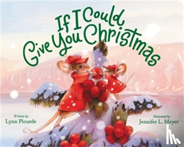 Plourde, Lynn - If I Could Give You Christmas