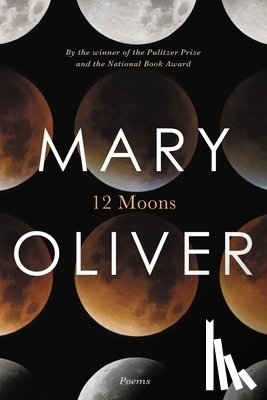 Oliver, Mary - Twelve Moons