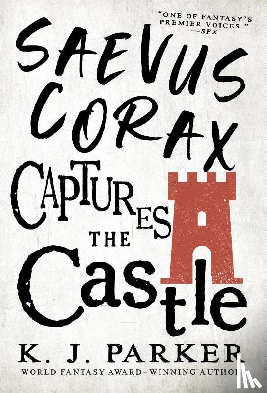 Parker, K J - Parker, K: Saevus Corax Captures the Castle