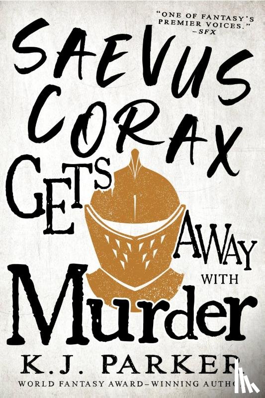 Parker, K J - Parker, K: Saevus Corax Gets Away with Murder