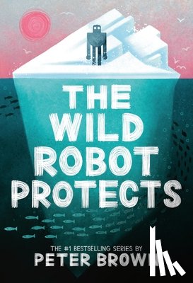 Brown, Peter - Brown, P: Wild Robot Protects
