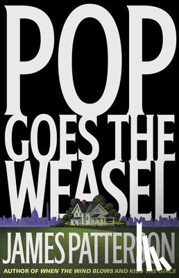Patterson, James - Pop Goes the Weasel