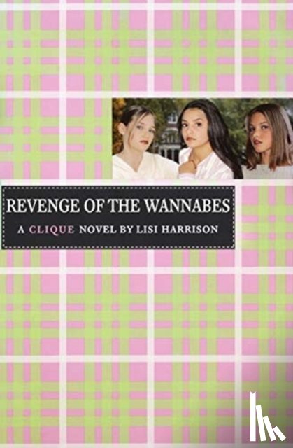 Harrison, Lisi - The Revenge of the Wannabes