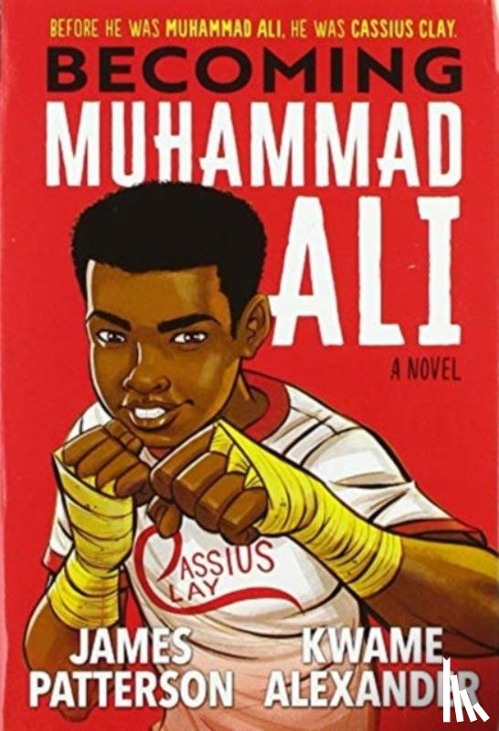 Patterson, James, Alexander, Kwame - Becoming Muhammad Ali