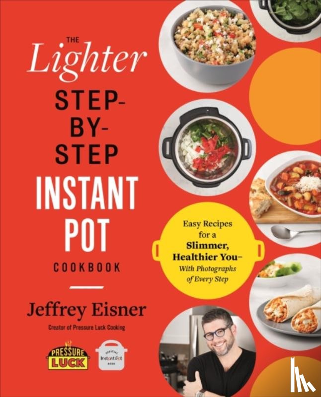 Eisner, Jeffrey - The Lighter Step-By-Step Instant Pot Cookbook
