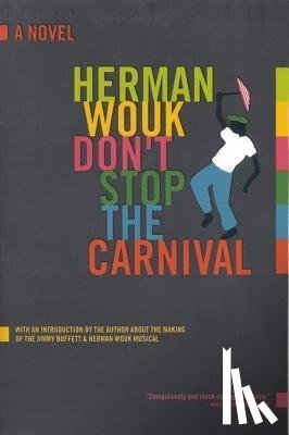 Herman Wouk - Don't Stop the Carnival