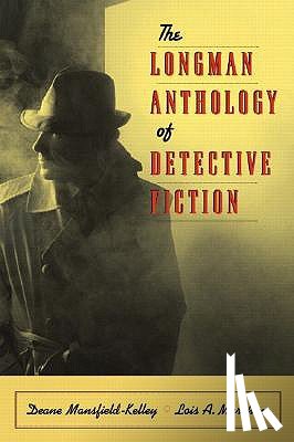 Mansfield-Kelley, Deane, Marchino, Lois - Longman Anthology of Detective Fiction, The