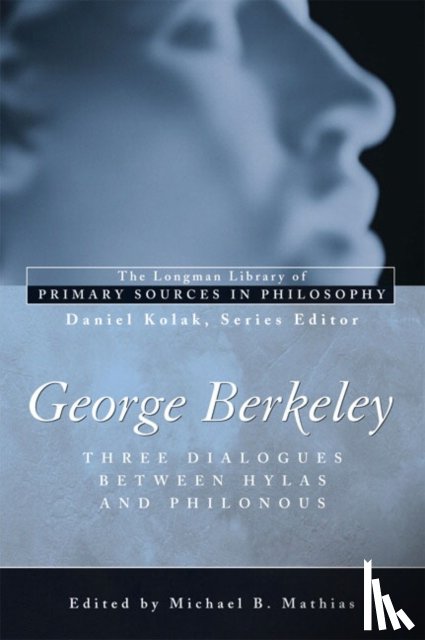 Berkeley, George B. - George Berkeley: Three Dialogues Between Hylas and Philonous (Longman Library of Primary Sources in Philosophy)