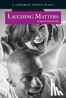 Diogenes, Marvin - Laughing Matters ( A Longman Topics Reader)