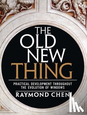 Chen, Raymond - Old New Thing, The
