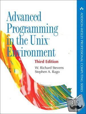 Stevens, W., Rago, Stephen - Advanced Programming in the UNIX Environment