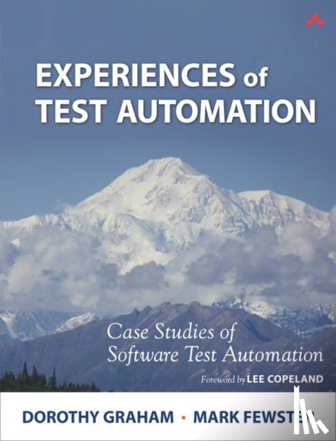 Graham, Dorothy, Fewster, Mark - Experiences of Test Automation