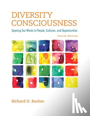 Bucher, Richard - Diversity Consciousness: Opening Our Minds to People, Cultures, and Opportunities