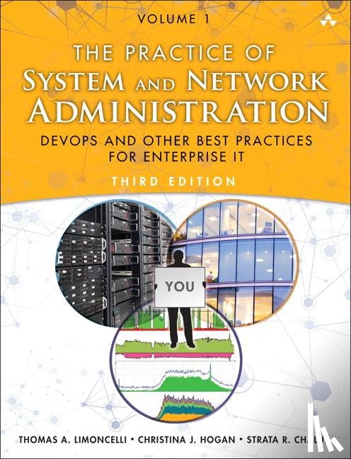 Limoncelli, Thomas, Hogan, Christina, Chalup, Strata - Practice of System and Network Administration, The