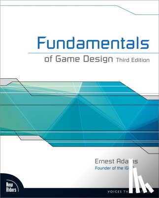 Ernest Adams - Fundamentals of Game Design