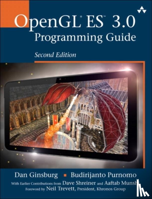 Ginsburg, Dan, Purnomo, Budirijanto, Shreiner, Dave, Munshi, Aaftab - OpenGL ES 3.0 Programming Guide