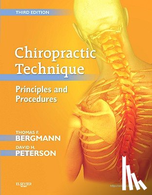 Bergmann, Thomas F. (Editor-in-Chief, Peterson, David H. (Chiropractic Science Center - Chiropractic Technique
