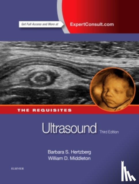 Hertzberg, Barbara S. (Professor of Radiology, Middleton, William Dana - Ultrasound: The Requisites