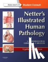 Buja, L. Maximilian, Krueger, Gerhard R. F. (The University of Texas Health Science Center at Houston) - Netter's Illustrated Human Pathology Updated Edition