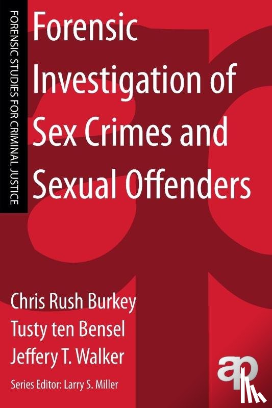 Burkey, Chris Rush, ten Bensel, Tusty, Walker, Jeffery (University of Arkansas at Little Rock - Forensic Investigation of Sex Crimes and Sexual Offenders