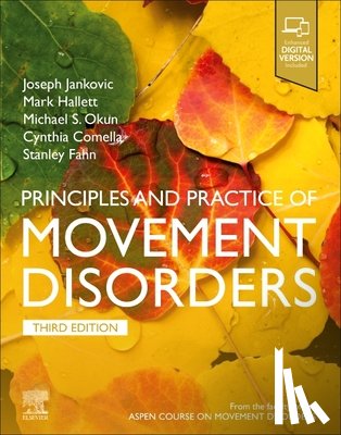 Jankovic, Joseph, Hallett, Mark (School of Medicine and Health Sciences, Okun, Michael S (Adelaide Lackner Associate Professor of Medicine<br>Co-Director Movement Disorders Center), Comella, Cynthia L. (Professor Emeritus - Principles and Practice of Movement Disorders