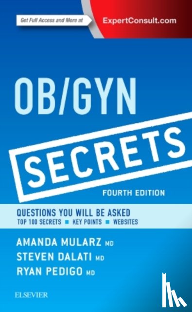 Mularz, Amanda (Clinical Instructor, Dalati, Steven (Assistant Clinical Professor of Obstetrics and Gynecology, Pedigo, Ryan A. (Director - Ob/Gyn Secrets