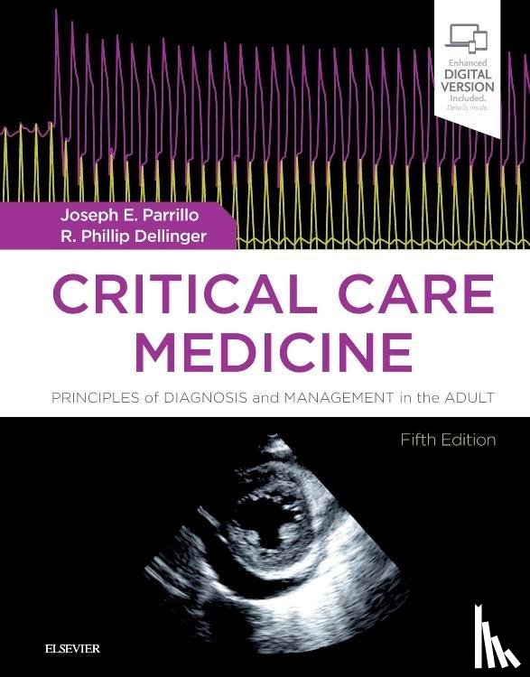 Parrillo, Joseph E. (Chairman, Heart and Vascular Hospital, Hackensack University Medical Center; Professor of Medicine, Rutgers New Jersey Medical School, Hackensack, New Jersey), Dellinger, R. Phillip (Professor of Medicine, Cooper Medical School - Critical Care Medicine