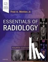Mettler, Fred A. - Essentials of Radiology
