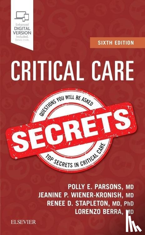 Parsons, Polly E. (E.L. Amidon Professor and Chair, Wiener-Kronish, Jeanine P., Berra, Lorenzo (Anesthesiologist and Critical Care Physician, Stapleton, Renee D. - Critical Care Secrets
