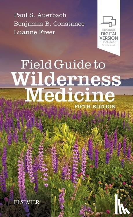 Auerbach, Paul S. (Redlich Family Professor, Constance, Benjamin B., Freer, Luanne - Field Guide to Wilderness Medicine
