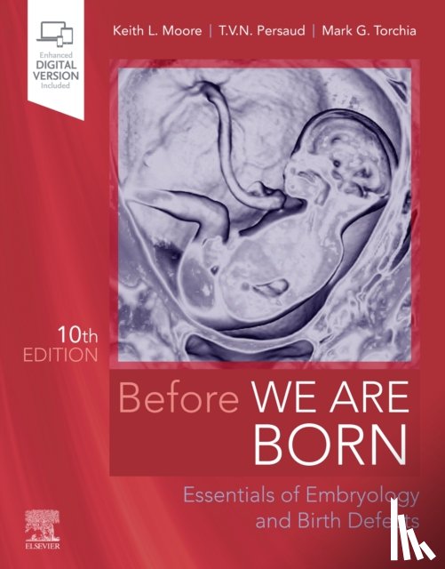 Moore, Keith L., Persaud, T. V. N., Torchia, Mark G. (Associate Professor - Before We Are Born