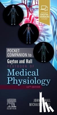 Hall, John E., Hall, Michael E. (Associate Professor of Medicine - Pocket Companion to Guyton and Hall Textbook of Medical Physiology