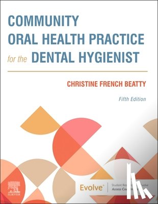 Beatty, Christine French - Community Oral Health Practice for the Dental Hygienist