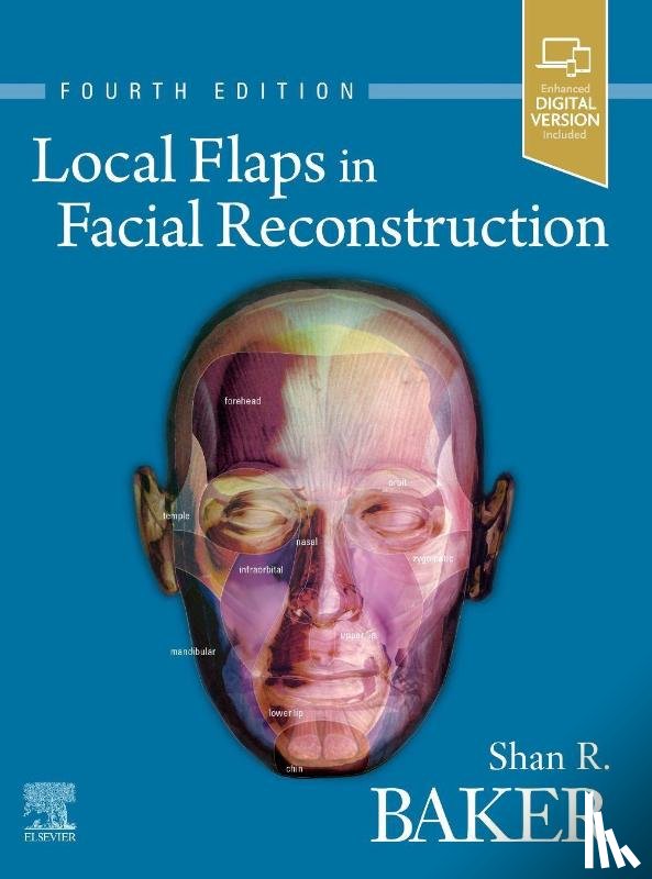 Baker, Shan R. (Professor and Chief - Local Flaps in Facial Reconstruction