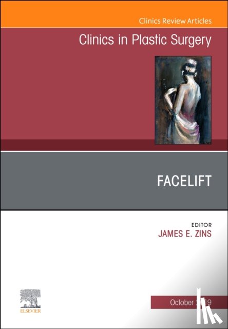  - Facelift, An Issue of Clinics in Plastic Surgery