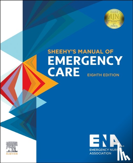 Emergency Nurses Association (ENA) - Sheehy's Manual of Emergency Care