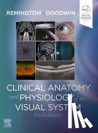 Remington, Lee Ann (Associate Professor of Optometry, Goodwin, Denise - Clinical Anatomy and Physiology of the Visual System