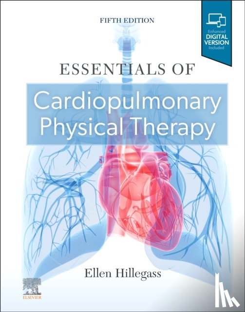 Hillegass, Ellen (Adjunct Faculty, Department of Physical Therapy, Emory University, Atlanta, GA; Cardiovascular and Pulmonary Consultant) - Essentials of Cardiopulmonary Physical Therapy