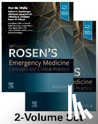 Walls, Ron, Hockberger, Robert (Chair Emeritus, Gausche-Hill, Marianne (Medical Director, Erickson, Timothy B. - Rosen's Emergency Medicine: Concepts and Clinical Practice