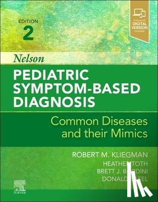  - Nelson Pediatric Symptom-Based Diagnosis: Common Diseases and their Mimics