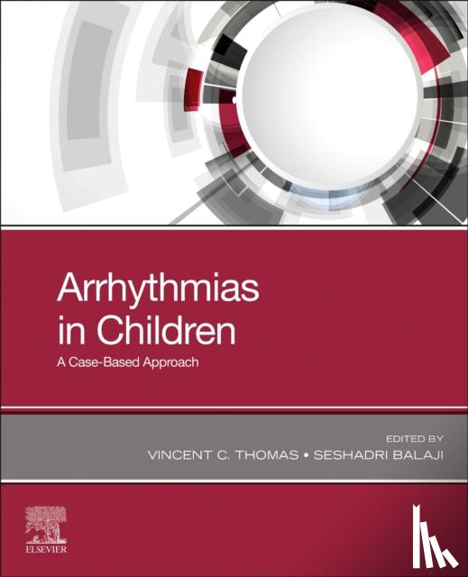 Thomas, Vincent C., MD, MHA (Pediatric Cardiologist and Electrophysiologist<br>Medical Safety Officer<br>Johnson & Johnson), Balaji, Seshadri (Professor, Department of Pediatrics<br>Division of Cardiology) - Arrhythmias in Children