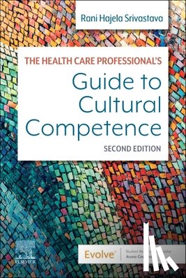 Srivastava, Rani Hajela - The Health Care Professional's Guide to Cultural Competence