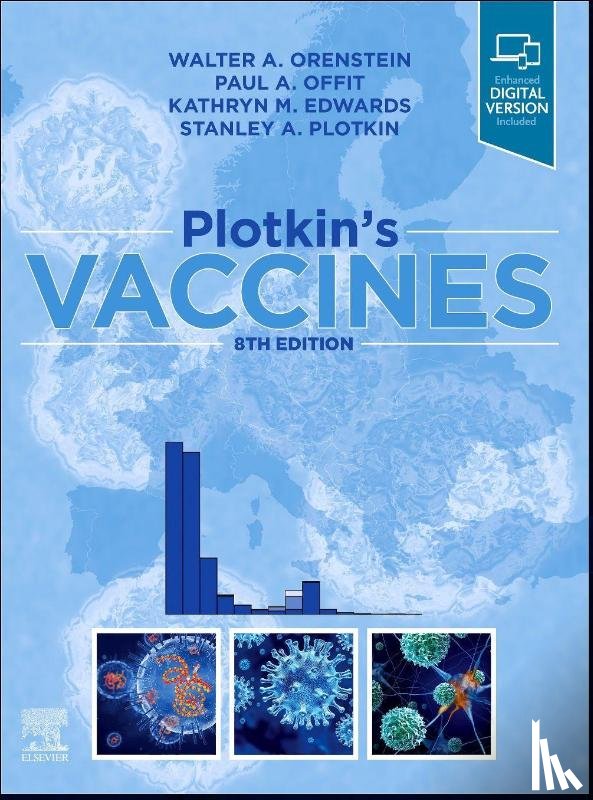 Orenstein, Walter A. (Professor of Medicine and Pediatrics, Offit, Paul A., Edwards, Kathryn M. (Professor of Pediatrics Emerita), Plotkin, Stanley A. - Plotkin's Vaccines