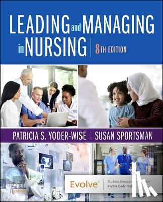 Yoder-Wise, Patricia S. (Texas Tech University Health Sciences Center, Sportsman, Susan - Leading and Managing in Nursing