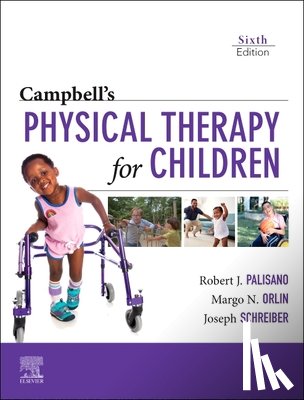 Palisano, Robert, Orlin, Margo (Associate Professor Emerita, Schreiber, Joseph (Affiliations and Expertise - Campbell's Physical Therapy for Children