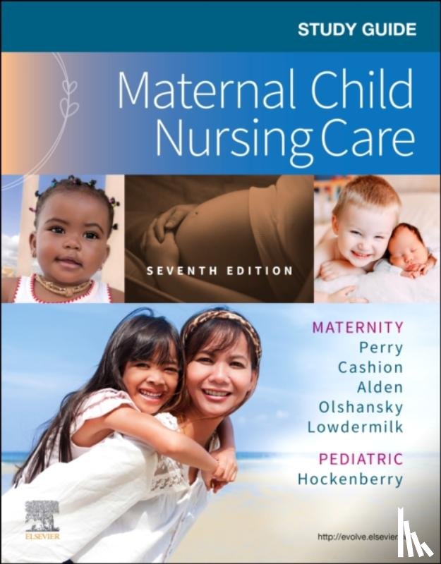 Perry, Shannon E. (Professor Emerita, Hockenberry, Marilyn J. (Professor of Pediatrics, Cashion, Kitty, Alden, Kathryn Rhodes (Clinical Associate Professor - Study Guide for Maternal Child Nursing Care