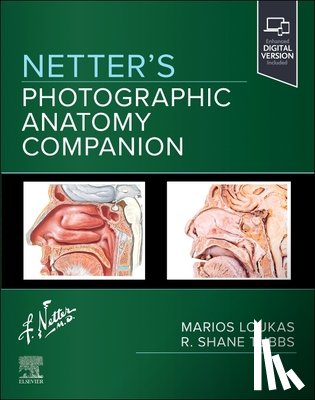 Loukas, Marios, Tubbs, Shane R. (Clinical anatomist and Professor of Neurosurgery and Anatomy and Director of Surgical Anatomy at Tulane School of Medicine) - Netter's Photographic Anatomy Companion